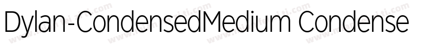 Dylan-CondensedMedium CondensedMedi字体转换